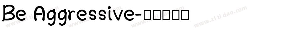 Be Aggressive字体转换